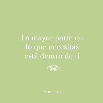 Lámina "La mayor parte de lo que necesitas está dentro de ti""